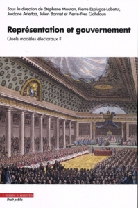 Représentation et gouvernement. Quels modèles électoraux ? - Mouton Stéphane ; Esplugas-Labatut Pierre ; Arlett