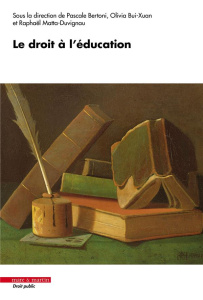 Le droit à l'éducation - Matta-Duvignau Raphaël ; Bertoni Pascale ; Bui-Xua