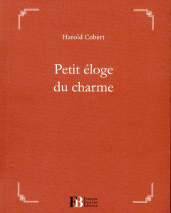 Petit éloge du charme - Cobert Harold