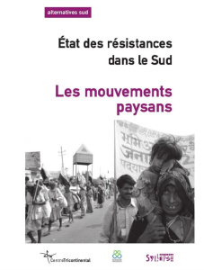 Alternatives Sud Volume 20-2013/4 : Les mouvements paysans. Etat des résistances dans le Sud - Delcourt Laurent