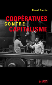 Coopératives contre capitalisme - Borrits Benoît