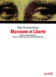 Marxisme et Liberté - Dunayevskaya Raya ; Marcuse Herbert ; Monferrand F