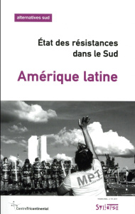 Alternatives Sud Volume 24-2017/4 : Amérique latine. Etat des résistances dans le Sud - Points de vu - Duterme Bernard