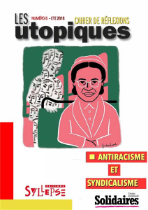 Les utopiques N° 8, été 2018 : Antiracisme et question sociale - Gonthier Julien