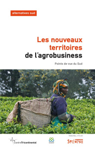 Alternatives Sud Volume 26-2019/3 : Les nouveaux territoires de l'agrobusiness. Points de vue du sud - Delcourt Laurent