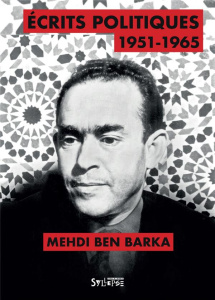 Ecrits politiques (1948-1965) - Ben Barka Mehdi ; Ben Barka Bachir ; Maspero Franç