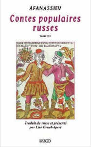 Contes populaires russes. Tome 3, 2e édition revue et corrigée - Afanassiev Alexandre ; Gruel-Apert Lise ; Grigorie