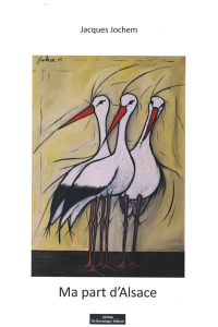 Ma part d'Alsace - Jochem Jacques