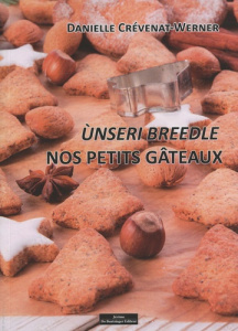 Unseri breedle. Nos petits gâteaux - Crévenat-Werner Danielle