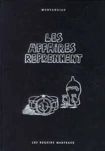 Les affaires reprennent - MORVANDIAU
