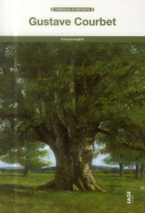 Gustave Courbet. Edition bilingue français-anglais - Courbet Gustave
