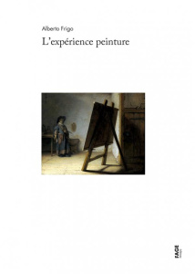 L'EXPERIENCE PEINTURE - FRIGO ALBERTO