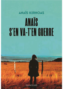 Anaïs s'en va-t'en guerre - Kerhoas Anais