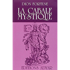 La cabale mystique. 6e édition - FORTUNE DION