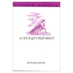 A ceux qui pleurent - Leadbeater Charles Webster