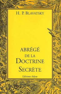 Abrégé de la doctrine secrète - Blavatsky Helena