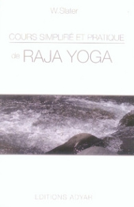 Cours simplifié et pratique de Raja Yoga - Slater Wallace ; Thorin Paul