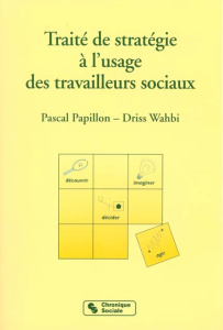 Traité de stratégie à l'usage des travailleurs sociaux - Papillon Pascal ; Wahbi Driss