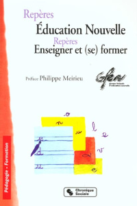 Education nouvelle. Enseigner et ( se) former - GFEN