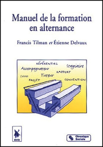 Manuel de la formation en alternance - Delvaux Etienne ; Tilman Francis