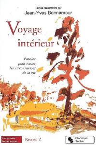 Voyage intérieur. Tome 2, Paroles pour toutes les circonstances de la vie - Bonnamour Jean-Yves