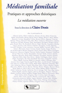 Médiation familiale. Pratiques et approches théoriques - Denis Claire
