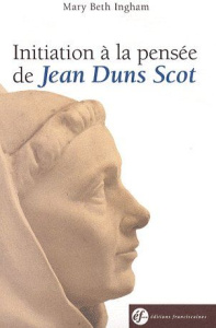 INITIATION A LA PENSEE DE DUNS SCOT - MARY BETH INGHAM