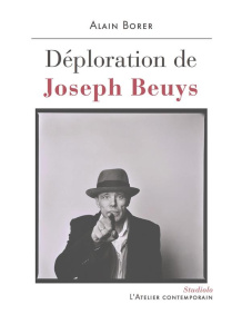 Déploration de Joseph Beuys - Borer Alain