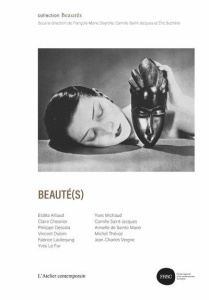 Beauté(s) - Deyrolle François-Marie ; Saint-Jacques Camille ;