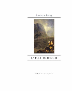 La Folie du regard - Jenny Laurent