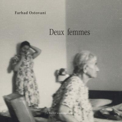 Deux femmes - Ostovani Farhad ; Madeleine-Perdrillat Alain ; Dor
