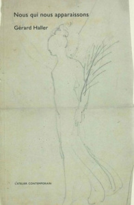 Nous qui nous apparaissons - Haller Gérard