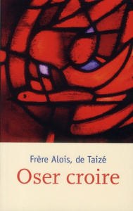 Oser croire - ALOIS FR.