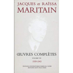 Oeuvres complètes. Volume 7 (1939-1943) - Maritain Jacques ; Maritain Raïssa