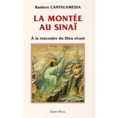 La montée au Sinaï. A la rencontre du Dieu vivant - Cantalamessa Raniero