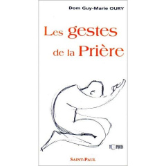 Les gestes de la prière - Oury Guy-Marie