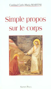 Simple propos sur le corps - Martini Carlo-Maria