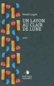 UN LAYON AU CLAIR DE LUNE - LUGAN BENOIT