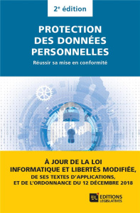 Protection des données personnelles. Réussir sa mise en conformité, 2e édition - Cheruy Laurent ; Castets-Renard Céline ; Beaugrand