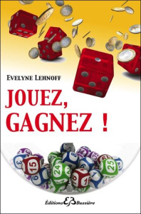 Jouez, gagnez ! - Lehnoff Evelyne