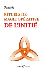 Rituels de magie opérative de l'initié - Panthée