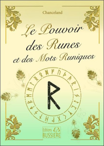 Le pouvoir des runes et des mots runiques - CHANCELAND