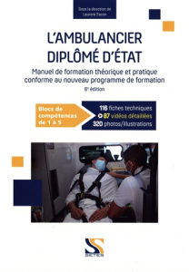 L'ambulancier diplômé d'Etat. Conforme au nouveau programme de formation par blocs de compétences - Facon Laurent ; Voyer Philippe ; Banchereau Franço