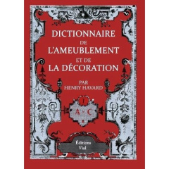 Dictionnaire de l'ameublement et de la décoration. 4 volumes - Havard Henry