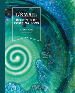 L'émail. Recettes et combinaisons - Kline Gabriel ; Chabard Laurence