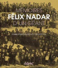Mémoires d'un géant - Nadar Félix