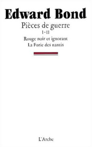 Pièces de guerre. Tome 1, Rouge noir et ignorant. Tome 2, La furie des nantis - Bond Edward