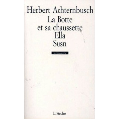 La botte et sa chaussette. Ella. Susn - Achternbusch Herbert