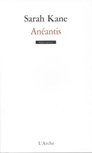 Anéantis - Kane Sarah ; Marchal Lucien