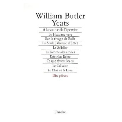 Dix pièces - Yeats William Butler